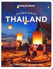 Reisgids Experience Thailand | Lonely Planet