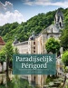 Reisgids PassePartout Paradijslijk Perigord - Dordogne | Edicola