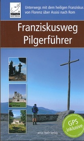 Wandelgids - Pelgrimsroute Franziskusweg – Pilgerführer | Amac-Buch
