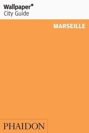 Reisgids Wallpaper* City Guide Marseille | Phaidon