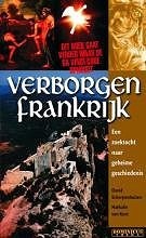 Reisgids Dominicus Verborgen Frankrijk, Een zoektocht / reisgids naar geheime geschiedenis | Gottmer