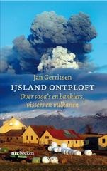 Reisverhaal IJsland ontploft, van Icesave tot aswolk - Jan Gerritsen | NRC boeken