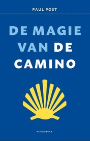 Reisverhaal De magie van de Camino | Paul Post