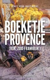 Reisverhaal Boeketje Provence | Renee Vonk