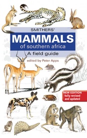 Natuurgids Smither's Mammals of Southern Africa – A Field Guide | Struik Nature