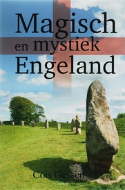 Reisverhaal Magisch en mystiek Engeland | Cois Geysen