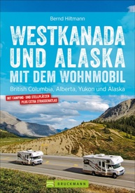 Campergids Mit dem Wohnmobil Westkanada und Alaska | Bruckmann Verlag