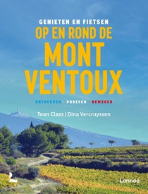 Reisgids Genieten en fietsen op en rond de Mont Ventoux | Lannoo