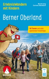 Wandelgids Berner Oberland (wb) Erlebnis Wandern mit Kindern | Rother Bergverlag