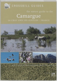 Natuurgids - Reisgids Crossbill Guides Camargue, La Crau en Les Alpilles | KNNV Uitgeverij