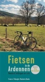 Fietsgids Fietsen in de Ardennen - Honderd hellingen en Cols | Roularta Books
