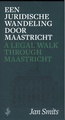 Wandelgids Een juridische wandeling door Maastricht | WJS Uitgevers