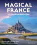 Reisgids Magical France : 500 Sacred and Mystical Sites | Wild Things Publishing
