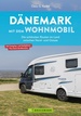 Campergids Mit dem Wohnmobil Dänemark - Denemarken | Bruckmann Verlag