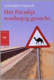 Reisverhaal Het paradijs wanhopig gezocht | Ziauddin Sardar