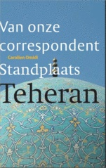 Reisverhaal Standplaats Teheran | KIT publishers
