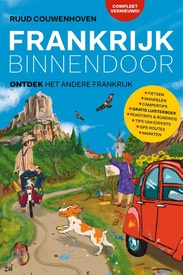 Reisgids - Fietsgids - Reisverhaal - Wandelgids FRANKRIJK BINNENDOOR | Ruud Couwenhoven