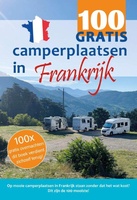 100 GRATIS camperplaatsen in Frankrijk