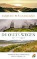 Reisverhaal De Oude Wegen | Robert Macfarlane