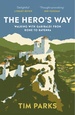 Reisverhaal The Hero's Way | Tim Parks