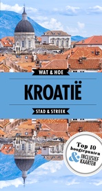 Reisgids Wat & Hoe Stad & Streek Kroatië | Kosmos Uitgevers