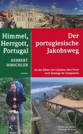 Reisverhaal Himmel, Hergott, Portugal - Der portugische Jakobsweg | Herbert Hirschler