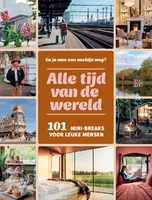 Alle tijd van de wereld - 101 nachtjes weg voor drukke mensen