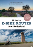 75 leuke e-bikeroutes door Nederland