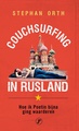Reisverhaal Couchsurfing in Rusland | Orth, Stephan