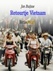 Reisverhaal Retourtje Vietnam | Jan Buijsse