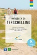 Wandelgids Wandelen op Terschelling | VVV Terschelling
