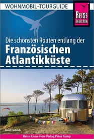 Campergids Wohnmobil-Tourguide Französische Atlantikküste - Franse Atlantische Kust | Reise Know-How Verlag