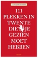 Reisgids 111 plekken Twente die je gezien moet hebben | Thoth