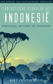 Reisverhaal Indonesie - Indonesië fantastische verhalen | Uitgeverij Elmar