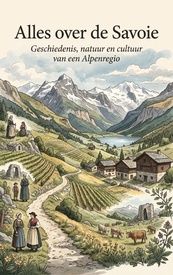 Reisgids Alles over de Savoie | Waries B.V.