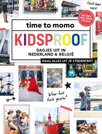 Reisgids Kidsproof - dagje uit in Nederland en Belgie | Mo'Media