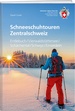 Sneeuwschoenwandelgids Schneeschuhtouren Zentralschweiz | SAC Schweizer Alpenclub