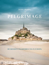 Fotoboek - Pelgrimsroute Pelgrimage - De mooiste pelgrimsroutes in Europa | KokBoekencentrum Non-Fictie