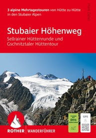  Stubaier Höhenweg Sellrainer Hüttenrunde | Rother Bergverlag