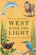 Reisverhaal West with the Light | Brian Jackman