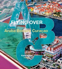 Fotoboek Flying over Over ABC Aruba, Bonaire en Curaçao | Scriptum