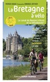 Fietsgids La Bretagne à vélo - le canal de Nantes à Brest et la Vélodyssée | Editions Ouest-France