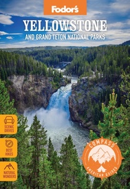 Reisgids Yellowstone and Grand Teton National Parks | Fodor's Travel