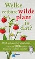 Natuurgids Welke eetbare wilde plant is dat? | Kosmos Uitgevers