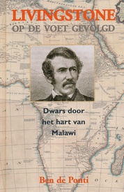 Reisverhaal Livingstone op de voet gevolgd | Ben de Ponti