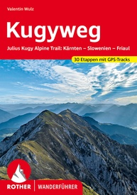 Wandelgids Kugyweg (wf) 30T Julius Kugy Alpine trail | Rother Bergverlag