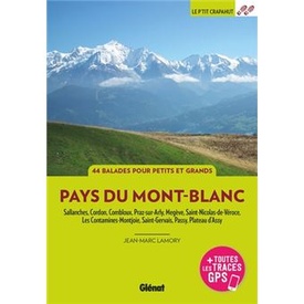 Wandelgids Pays du Mont-Blanc 44 balades face au mont Blanc, testées et approuvées pour toute la famille | Glenat
