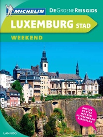 Reisgids Michelin groene gids weekend Luxemburg stad | Lannoo
