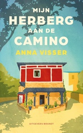 Reisverhaal Mijn herberg aan de Camino | Anna Visser