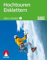Alpin-Lehrplan 3:  Hochtouren - Eisklettern
